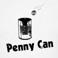 a white t - shirt with the words penny can in black ink on it and an image of a tin can