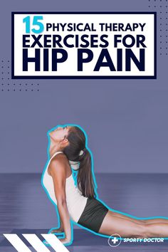 a woman doing exercises for hip pain with the text 15 physical therapy exercises for hip pain