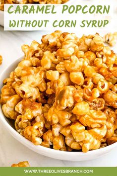 caramel popcorn without corn syrup in a white bowl with text overlay that says caramel popcorn without corn syrup