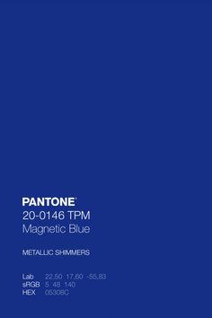 pantone's 2012 - 04 - 08 ttm magnetic blue metallic shimmers