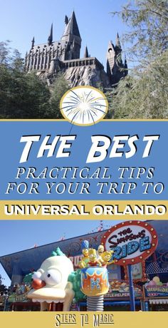 the best practical tips for your trip to universal orlando, from disney world