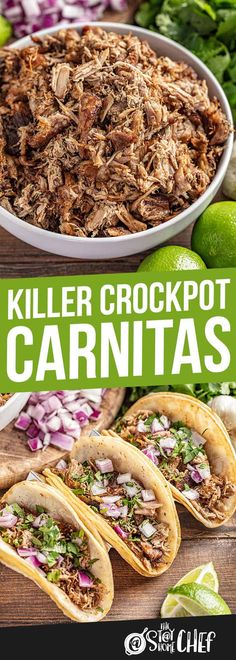 the recipe for killer crockpot carnitass is shown with limes and cilantro