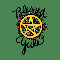 a pentagramil with the words,'blessed yule '