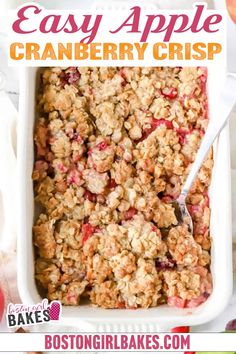 an easy apple cranberry crisp recipe in a white casserole dish