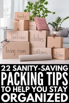 boxes stacked on top of each other with the words packing tips to help you stay organized