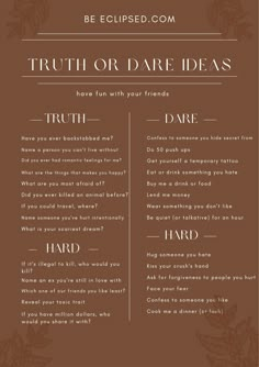 Have fun | Play games T Or D Questions Over Text, T Or D Questions, Truth Or Dare Ideas, Dare Ideas, Funny Truth Or Dare, Fun Sleepover Activities, Fun Dares, Truth Dare