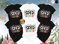 Sped Squad Christmas Shirt, Sped Teacher Xmas Tee, Sped Squad Gift, Santa Teacher Tee, Special Ed, Paraeducator, Equality Xmas, Merry Xmas Important Notice: Please Read Before Placing an Order  Personalization Guidelines:  ● Use the personalization box only to specify design details as shown in the  product images.  ● We are not responsible for any customizations unless requested and approved  prior to placing your order.  Design Details:  ● All designs are created using the Direct to Film (DTF) printing process, which  transfers prints onto fabric or other substrates using a heat press.  How to Order:  1. Review all information provided before placing your order.  2. Select the shirt type and size from the dropdown menu.  3. Choose your preferred shirt color from the dropdown menu.  4. If Sped Shirts, Sped Teacher, Xmas Tees, Order Design, Teacher Tees, Holidays Thanksgiving, Merry Xmas, Product Images, Christmas Shirt