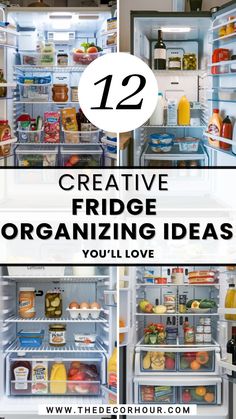 refrigerator with the door open and text overlaying 12 creative fridge organizing ideas you'll love