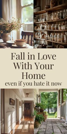 an advertisement for fall in love with your home even if you hate it now