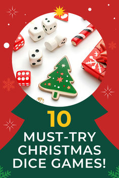 the cover of 10 must - try christmas dice games