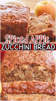 sliced apple zucchini bread with apples in the background and text overlay that reads spiced apple zucchini bread