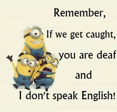 two minions sitting next to each other with the caption'i don't speak english