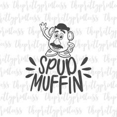 the word spud muffin in black and white with an image of a cartoon character