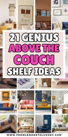 the words 21 genius about the couch shelf ideas are in pink and blue, with images of