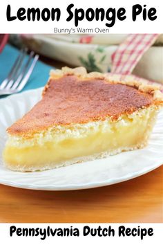 Lemon Sponge Pie sitting on a white dessert plate. Lemon Sponge Pie Recipe, Lemon Sponge Pie, Easy Pie Recipe, Lemon Pie Recipe, Strawberry Cream Pies, Lemon Sponge, Pie Pie, Easter Desserts, Easy Pie Recipes