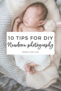 a baby wrapped in a blanket with the words 10 tips for diy newborn photography