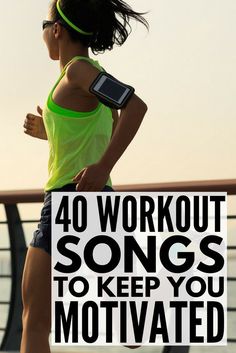 a woman running with the words 40 workout songs to keep you motivitated