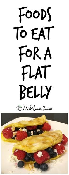 8 Flat Belly Foods | Nutrition Twins Flatter Stomach, Healthy Diet Tips, Proper Nutrition, Foods To Eat, Flat Belly