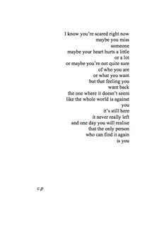 a poem written in black and white with the words i know you're scared right now