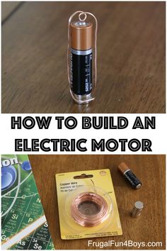 an electric motor and batteries on a table with text overlay that says how to build an electric motor