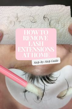 How to Remove Lash Extensions at Home: A Step-by-Step Guide Lash Extensions At Home, Home A, Step Guide