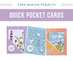 the card making projects quick pocket cards are shown in three different colors and designs, with text