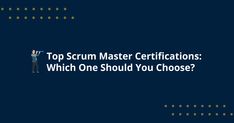 a man holding up a piece of paper with the words top scrum master certificates which one should you choose?