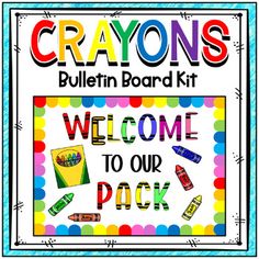 the crayons bulletin board kit is ready to be used as a welcome sign