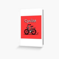 a bicycle with the words cyclist on it in red and white greeting card for cyclists