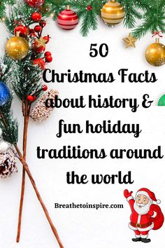 the words 50 christmas fact about history and fun holiday celebrations around the world are shown