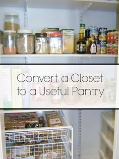 an open refrigerator filled with food and condiments next to the words convert a closet to a useful pantry