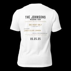 a white t - shirt with the words, the johnsons wedding tour on it