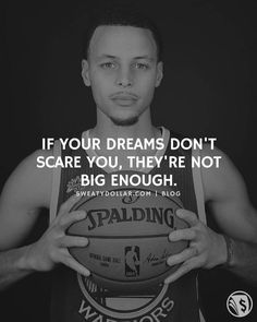 a man holding a basketball with the quote if your dreams don't scare you, they're not big enough