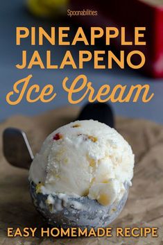 pineapple jalapeno ice cream recipe with text overlay