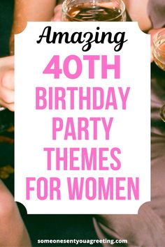 a woman holding a wine glass with the words, amazing birthday party themes for women