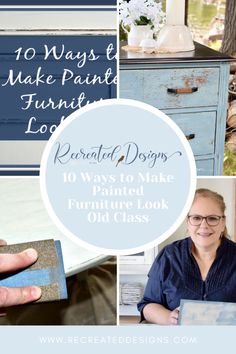 an old dresser with the words 10 ways to make painted furniture look new