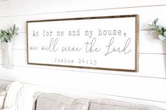 a wooden sign that says as for me and my house we will serve the lord