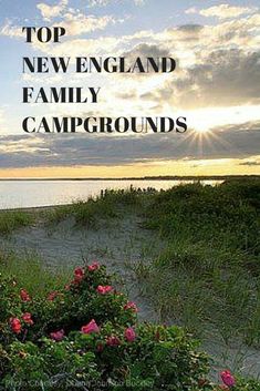 the words top new england family campgrounds are in front of a beach with pink flowers