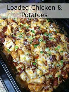 loaded chicken and potatoes casserole in an oven with text overlay that reads loaded chicken and potatoes