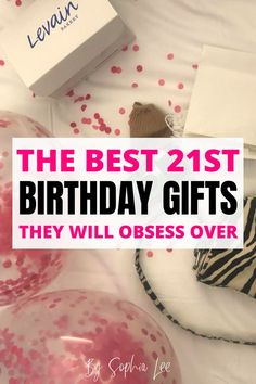 the best 21st birthday gifts they will obses over