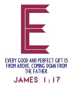 an image of the letter e on a white background with text that reads, every good and perfect gift is from above coming down from the father