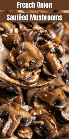 a spoon full of cooked mushrooms with the title overlay reads french onion sauteed mushrooms