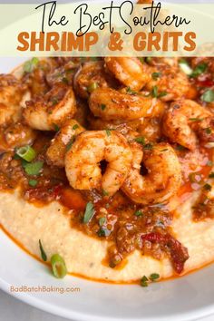 the best southern shrimp and grits recipe on a white plate with text overlay