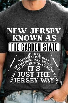 New Jersey It's Just the Jersey Way T-shirt, NJ Garden State Shirts for Men Women Teens, NJ T Shirt Souvenir Gift Ideas, Garden State Tshirt Souvenir Gift Ideas, Garden State