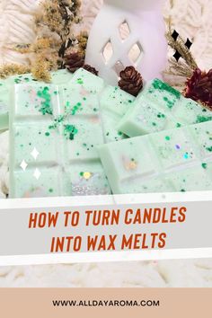 how to turn candles into wax melts