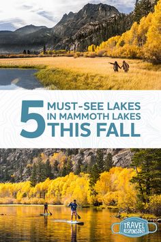 people stand on surfboards in the water near mountains and trees with yellow leaves, text reads 5 epic lakes to see this fall in mammoth lakes