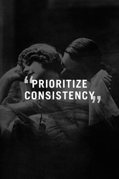 two people hugging each other with the words prioritize constistency