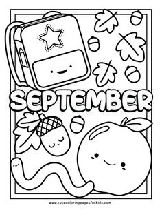 coloring page with the word September and cute apple, worm, acorn, backpack, and leaves September Coloring Pages, September Preschool, Fall Coloring Sheets, September Colors, Camping Coloring Pages, Free Printable Coloring Sheets, Homeschool Preschool Activities, Kindergarten Coloring Pages, A Coloring Page