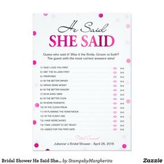 a pink and white bridal shower sign with the words she said written on it