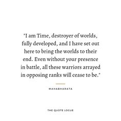 a quote from mahamatta that reads, i am time destroyer of words, fully developed, and i have set out here to bring the world